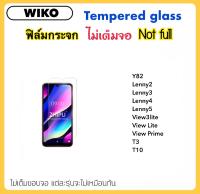 ฟิล์มกระจก ไม่เต็มจอ For Wiko ViewLite ViewPrime View3Lite T3 T10 Y82 Lenny2 Lenny3 Lenny4 Lenny5 กระจกใส Temperedglass Not full