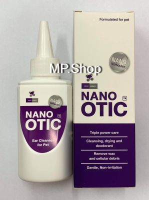 Nano Otic นาโน โอทิค ทำความสะอาดหู สำหรับสัตว์เลี้ยง 120 ml (EXP.03/2023)