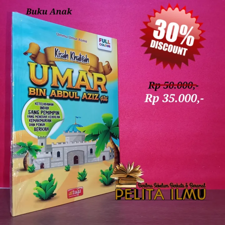 Buku Anak Kisah Khalifah Umar Bin Abdul Aziz - Keteladanan Indah Sang ...