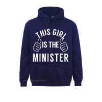 This Girl Is The Minister Funny Ordained Minister Tshirt Printed Hoodies For Adult Sweatshirts Design Sportswears Latest Size Xxs-4Xl