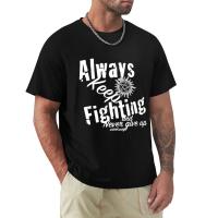 Always Keep Fighting T-Shirt T Shirts Graphics T Shirt Custom T Shirts Design Your Own Tshirts For Men