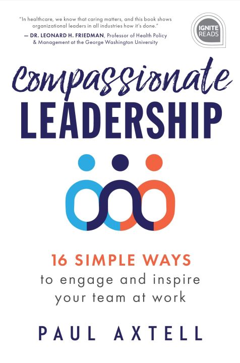 compassionate-leadership-16-simple-ways-to-engage-and-inspire-your-team-at-work