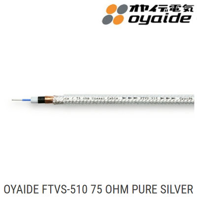 สาย OYAIDE FTVS-510 75 OHM PURE SILVER COAXIAL DIGITAL CABLE ของแท้จากศูนย์ไทย  / ร้าน All Cable
