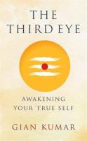 หนังสืออังกฤษใหม่ The Third Eye : Awakening Your True Self [Paperback]
