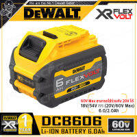 [ผ่อน 0%] DEWALT แบตเตอรี่ LI-ION BATTERY (FLEX VOLT) 60V 2.0Ah / 20V 6.0Ah รุ่น DCB606