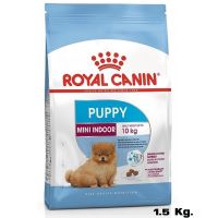 พลาดไม่ได้ โปรโมชั่นส่งฟรี Royal Canin Mini Indoor Puppy โรยัลคานิน อาหารลูกสุนัข พันธุ์เล็กเลี้ยงในบ้าน  (ขนาด 1.5กิโลกรัม)