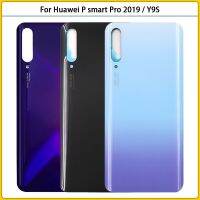 ใหม่สำหรับ Y9S /P Smart Pro 2019ฝาหลังแบตเตอรี่หน้าจอโทรศัพท์3มิติสำหรับ Y9 S ประตูแก้วหลังกรอบกาวแทนที่