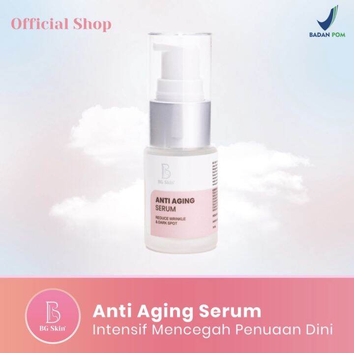 Serum Anti Aging Bg Skin || Untuk Mengatasi Penuaan Dini & Menjaga ...