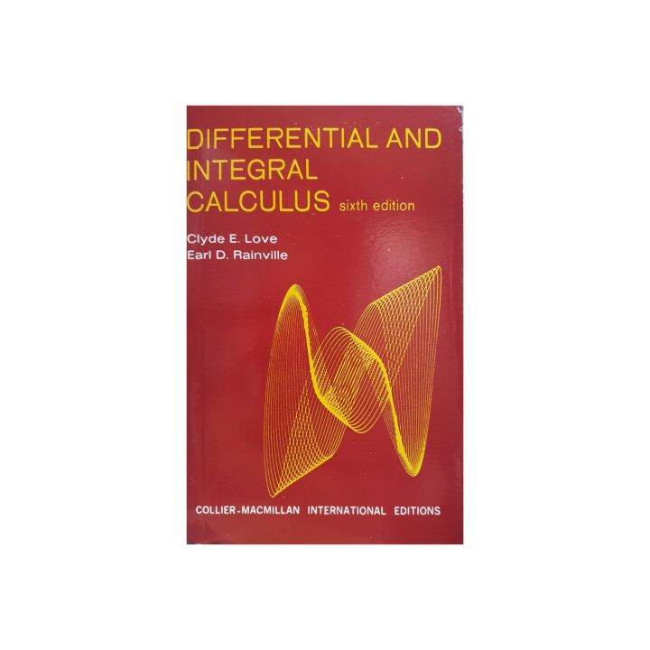 Differential and Integral Calculus sixth edition By Clyde E.Love