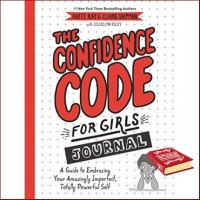Best seller จาก The Confidence Code for Girls Journal : A Guide to Embracing Your Amazingly Imperfect, Totally Powerful Self พร้อมส่ง