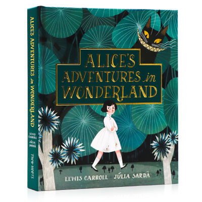 Spanish illustrator Julia Sarda Alice in Wonderland alice S Adventures in Wonderland unabridged novel English original picture book Lewis Carroll