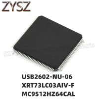 1PCS  TQFP128-USB2602-NU-06 TQFP120-XRT73LC03AIV-F TQFP112-MC9S12HZ64CAL Electronic components