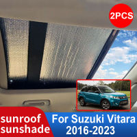 สำหรับ Suzuki Vitara LY 2023-2016 2017 2018 2019 Escudo รถ Sunroof Sunshade กระจกหลังคาครีมกันแดดฉนวนกันความร้อนอุปกรณ์เสริม