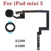 1pcs คุณภาพสูงสําหรับ iPad mini 3 A1599 A1600 โมดูลปุ่มโฮมปุ่มกุญแจสายดิ้น