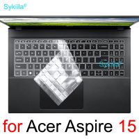 แผ่นครอบแป้นพิมพ์สำหรับเหมาะกับ Fo Acer Aspire 3 5 6 7 1 Vero A315 A715 A515 A115 A615 AV15 E1 E5 ES1ซิลิโคนป้องกันผิวอุปกรณ์เสริม15