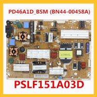 บอร์ดจ่ายไฟ PSLF151A03D PD46A1D_BSM BN44-00458A สำหรับบอร์ดดั้งเดิมทีวี BN44-00458A การ์ดไฟอุปกรณ์เสริมทีวีแบบมืออาชีพ