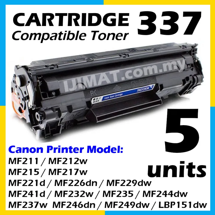 5 Units Compatible Laser Toner Canon 337 / Cartridge 337 High Quality  Compatible Toner Cartridge For Canon MF211 / MF212w / MF215 / MF217w /  MF221d / ...