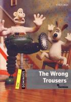 Bundanjai (หนังสือเรียนภาษาอังกฤษ Oxford) Dominoes 2nd ED 1 The Wrong Trousers (P)