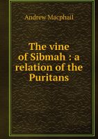 จองเถา Sibmah: ความสัมพันธ์ของชาว Puritans. Andrew Macphail