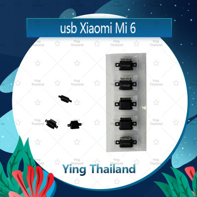 ก้นชาร์จ Xiaomi MI6  อะไหล่ตูดชาร์จ ก้นชาร์จ（ได้1ชิ้นค่ะ) อะไหล่มือถือ คุณภาพดี Ying Thailand