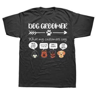 Funny Dog Groomer Grooming T Shirts Summer Style Graphic Cotton Streetwear Short Sleeve Birthday Gifts T shirt Mens Clothing XS-6XL