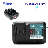 DC10WD Battery Charger For Makita 10.8V 12V Tool Batterys Charging DC10WD BL1015 BL1016 BL1021B BL1041B 40W 3A Current