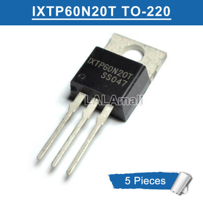 5ชิ้น IXTP60N20T TO220 IXTP 60N20 60N20T TO-220 N-Channel 200V/60A MOSFET ทรานซิสเตอร์ใหม่แบบดั้งเดิม IC