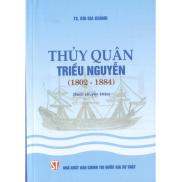 Sách Thủy quân triều Nguyễn 1802 - 1884 - NXB Chính Trị Quốc Gia Sự Thật