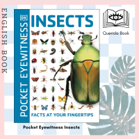 [Querida] หนังสือภาษาอังกฤษ Pocket Eyewitness Insects : Facts at Your Fingertips (Pocket Eyewitness) by DK