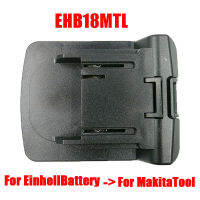 HB18MTL เครื่องมือไฟฟ้าอะแดปเตอร์แปลงสำหรับ einhell 18โวลต์ Li-ion Makita เครื่องลิเธียมแทนที่ BL1830 BL1815