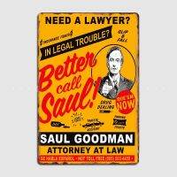 Wanghuilishop Better Call Saul โปสเตอร์แผ่นโลหะสำหรับผับโรงรถและของตกแต่งบ้านป้ายดีบุกวินเทจยอดนิยมสำหรับแฟนๆที่ไม่ดีทำลาย