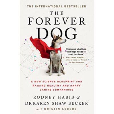 Yes !!! ร้านแนะนำ[หนังสือ] The Forever Dog: Care Guide - Rodney Habib what’s my thinking what dogs want cat cats ภาษาอังกฤษ English book