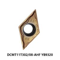 ต้นฉบับ DCMT11T302-AHF DCMT11T308-AHF YB9320 เม็ดมีดคาร์ไบด์ DCMT 11T302 11T308 การประมวลผลเครื่องตัดกลึงสแตนเลส CNC