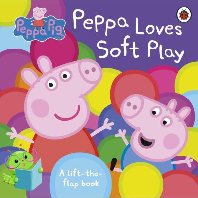Those who dont believe in magic will never find it. ! หนังสือนิทานภาษาอังกฤษ Peppa Loves Soft Play: lift-the-flap [ Board book ]