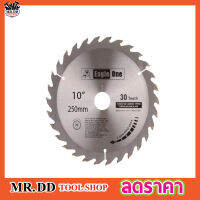 ใบเลื่อยวงเดือน 10"x30T ใบเลือยตัดไม้ ใบเลือยวงเดือน10 ใบเลือยตัดไม้10 Wood saw blade ใบเลื่อยแข็งแกร่ง ขนาด 10"x30