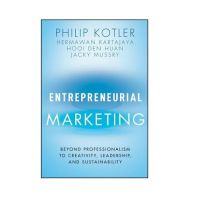 Entrepreneurial Marketing : Beyond Professionalism to Creativity Leadership and Sustainability by Philip Kotler [Hardcover - ปกแข็ง New Release]