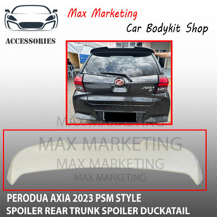 Perodua Axia Psm Style Spoiler Rear Trunk Spoiler Ducktail Abs Skirt Lip Bodykit Lazada