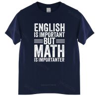 Men Cotton T Shirt  Tshirt English Is Important But Math Is Importanter T Shirts Mathematics Funny Top Tees - T-shirts - AliExpress