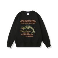 Worst Day of Fishing Beats The Best Day of Court Ordered Anger Management Oddly Specific Funny Fishing Meme Graphic Sweatshirt Size XS-4XL