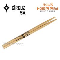 ไม้กลอง CIRCUZ 5A