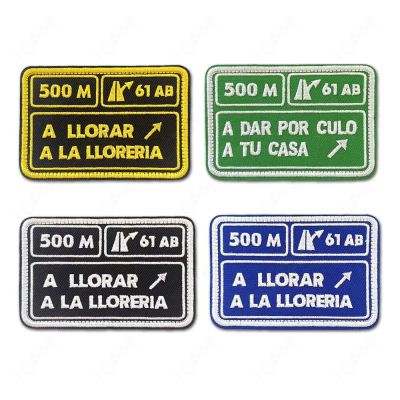 【YF】✜  500M A LLORAR LA LLORERIA Embroidered Patches WITH HOOK Spain Fag Spanish military Badge Applique High-quality