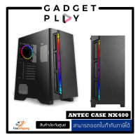 [กรุงเทพ ด่วน 1 ชั่วโมง] Case (เคส) ANTEC NX400 กระจกข้าง Tempered Glass ขนาด Mid Tower - สินค้ารับประกันศูนย์ไทย 1 ปี