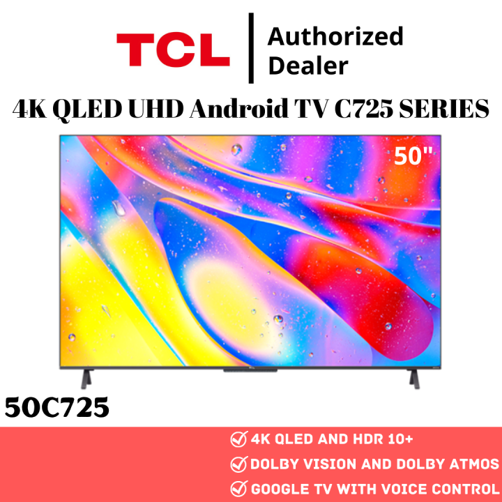TCL C725 Series 4K QLED UHD Android Google TV (50" / 55" /65