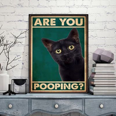 Are You Pooping โปสเตอร์แมวดำห้องน้ำ Wall Art Decor พิมพ์โมเดิร์น Vintage ป้ายห้องน้ำภาพวาดผ้าใบภาพ New