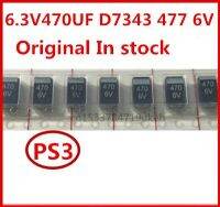 ต้นฉบับ 20pcs / 6.3V470UF 477 470UF 6V D7343 PS3 D ตัวเก็บประจุแทนทาลัม