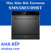 Máy rửa bát Eurosun SMS58EU09BT - Hàng Chính Hãng Hotline 0899 167 587