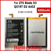 แบตเตอรี่ ZTE Blade X3 Q519T D2 ZTE Blade A452 T620 T-620 แบตเตอรี่ E169-515978 4000MAh + เครื่องมือ รับประกัน 3 เดือน