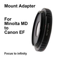 MD - EF สำหรับติดมินอลต้า MD เลนส์แคนนอน EOS EF อะแดปเตอร์อุปกรณ์ติดกล้อง Minolta MC EFS กระจกแก้ไข EF-S โฟกัสไปที่อินฟินิตี้