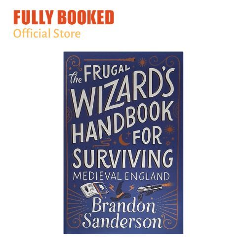 Secret Projects: The Frugal Wizard's Handbook for Surviving