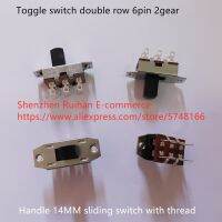 Original new 100% toggle switch double row 6pin 2gear handle 14MM sliding switch with thread Electrical Circuitry  Parts